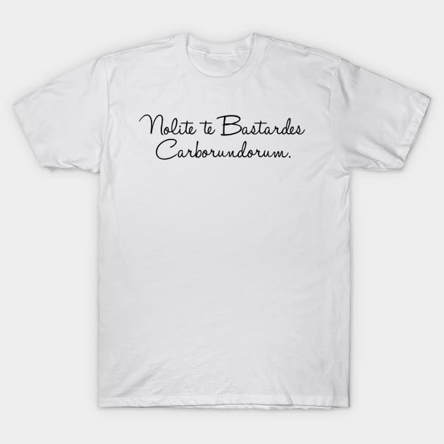 Nolite te Bastardes Carborundorum Handmaid's Tale Quote T-Shirt by aterkaderk